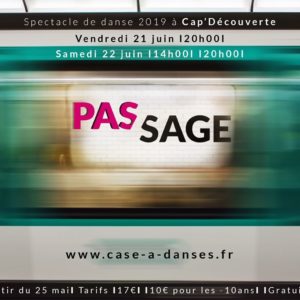PASSAGE/PAS SAGE – Spectacle annuel